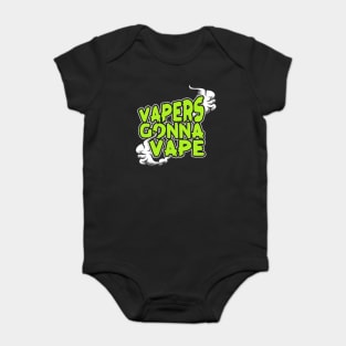 Vapers Gonna Vape Baby Bodysuit